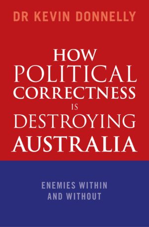How Political Correctness is Destroying Australia